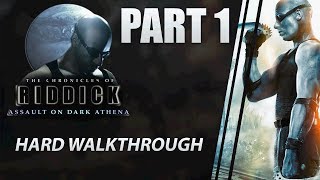 The Chronicles of Riddick: Assault on Dark Athena - Walkthrough | HARD | Part 1