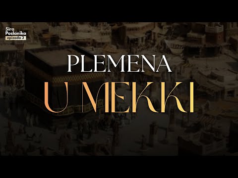 #3 Plemena u Mekki i istorija Kurejšija | Sira Allahovog Poslanika  ﷺ | Džamija “Medina” Bor