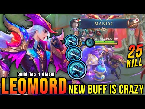 25 Kills + MANIAC!! New Buffed Leomord is Crazy!! - Build Top 1 Global Leomord ~ MLBB