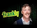 Why The World is Finally Disintegrating - Frankly Ep1