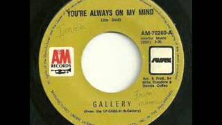Gallery - You&#39;re Always On My Mind [HQ]