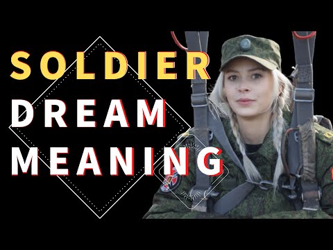 Understanding the Meaning of Soldier Dreams: Interpretation and Symbolism | Dream Meanings