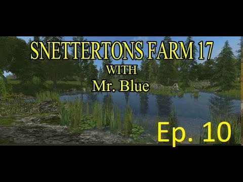 Snettertons Farm, Ep 10 With Mr  Blue