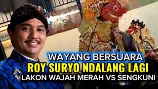 Download lagu WAYANG BERSUARA DALANG ROY SURYO WAJAH MERAH VS SENGKUNI mp3