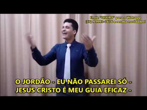 ELINADAB REGENDO - O JORDÃO EU NÃO PASSAREI SÓ - EXEMPLOS EXCELENTES