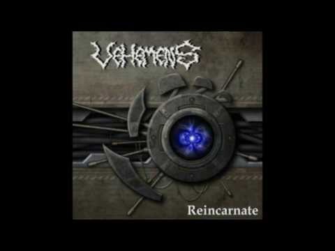 VEHEMENS - Reincarnate