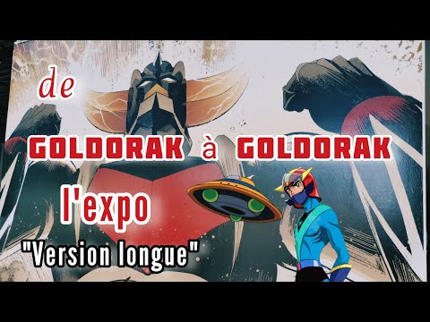 de Goldorak à Goldorak, l'expo (version longue).