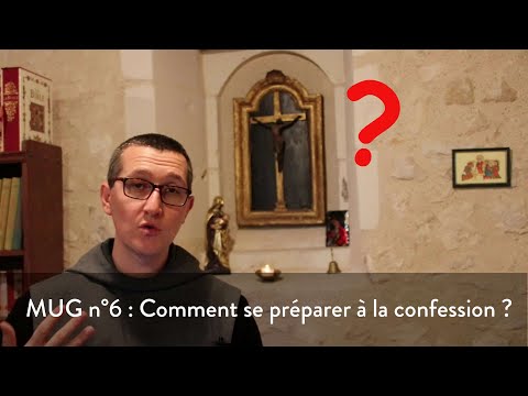 MUG n°6 : Comment se préparer à la confession ?