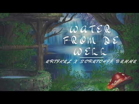 Artikal x Scratchii Bamma - Water From De Well [Official Audio]
