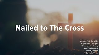 Nailed to the Cross | Lyric Video