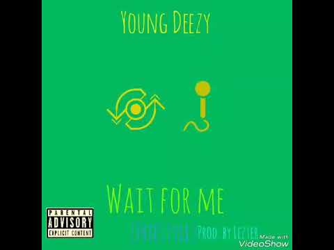 Young Deezy - Wait for me(freestyle)