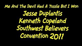 Jesse Duplantis Me And The Devil Had A Tussle But I Won HD