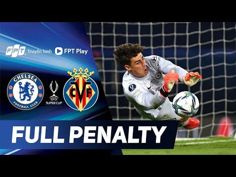 Final UEFA Super Cup 2021 - Highlights Chelsea vs Villarreal (6 - 5) Full Penalty Shootout