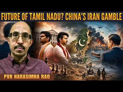 Annamalai & Vijay’s Future; China-Iran Calculations & Pakistan Breakup? • PVR Narasimha Rao