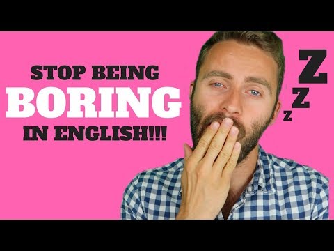 英語で退屈しないようにしよう！｜世界で最も驚くべき英語表現10選! (Stop Being BORING in English | The 10 Most Amazing English Expressions In The World! !)