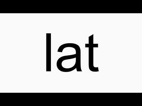 How to pronounce lat