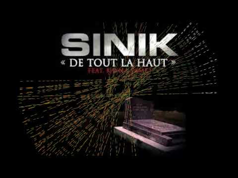 Sinik & Kayna Samet - De Tout Là Haut [Paroles Audio HQ]