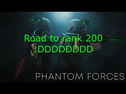 phantom forces rank 141 road to rank 200