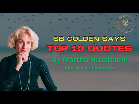 Top 10 Powerful Quotes by American Philosopher Martha Nussbaum | SB Golden Says