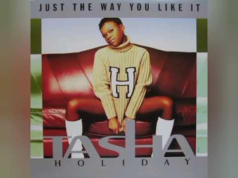 Tasha Holiday Feat Mase - Just The Way You Like It