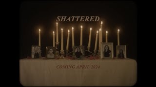 Shattered Promo Film