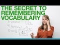 The Secret to Remembering Vocabulary