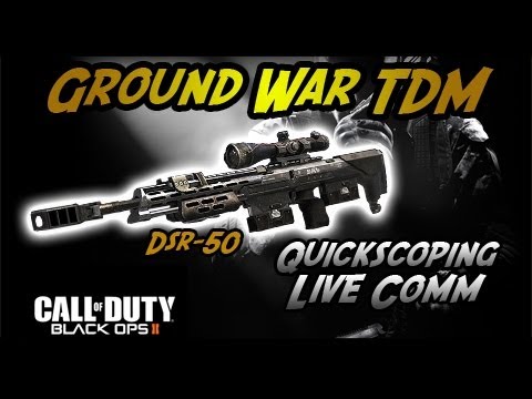 Black Ops 2 - Ground War TDM Quickscoping w/Live Commentary