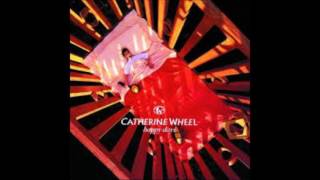 Catherine Wheel - Judy Staring At The Sun
