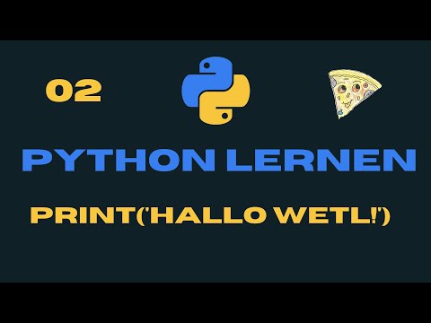 Python lernen - 02 Hallo Welt - Tutorial Deutsch