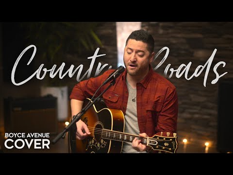 Take Me Home, Country Roads - John Denver (Boyce Avenue acoustic cover) on Spotify & Apple