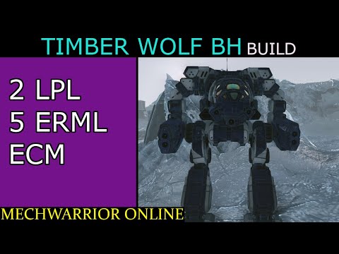 MWO Build - Timber Wolf BH (2LPL 5ERML ECM)