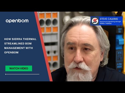 How Sierra Thermal Streamlined BOM Management with OpenBOM