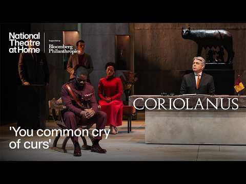 Coriolanus | 'You common cry of curs' | National Theatre at Home
