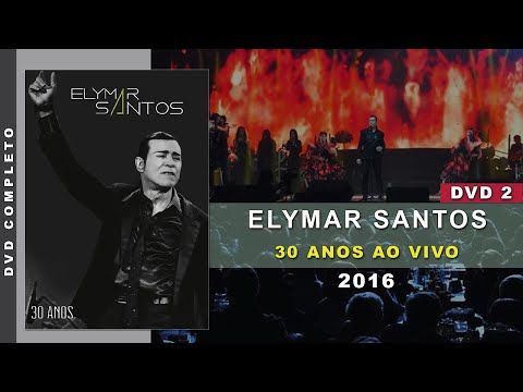 DVD Elymar Santos - 30 Anos (2016) [Disco 2] | Show Completo