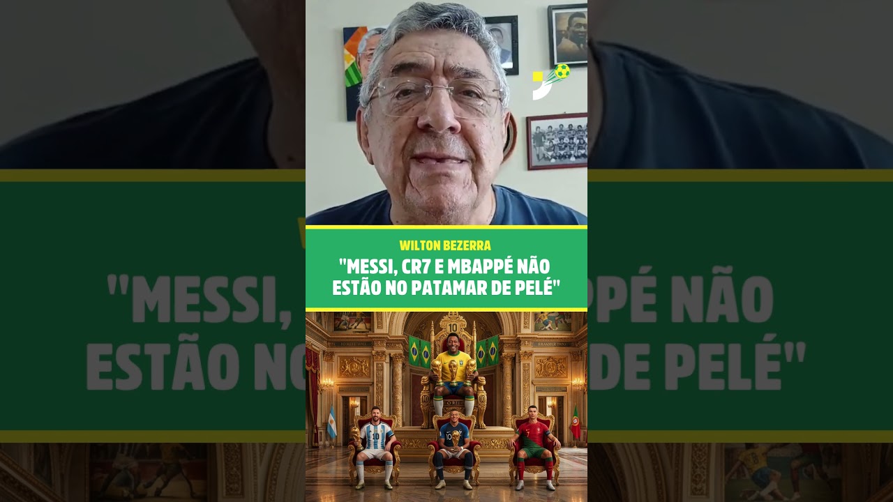 Imagem da notícia Wilton Bezerra: 'Messi, CR7 E Mbapé não estão no patamar de Pelé'
