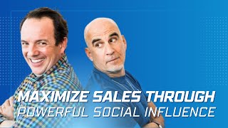 Maximize Sales through Powerful Social Influence