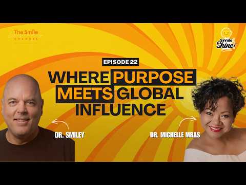 Smile and Shine with Dr. Smiley & Michelle Mras | Ghana, UN & Global Leadership | Ep. 22