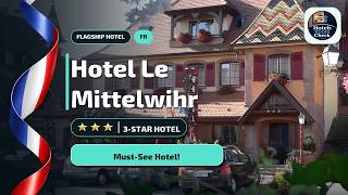 Is Hotel Le Mittelwihr Worth It? Before You Book✨
