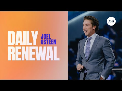 Daily Renewal | Joel Osteen
