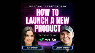 SPECIAL EPISODE #400: How to Launch a New Product with Ari Murray, Chief Digital Officer of Salt ...