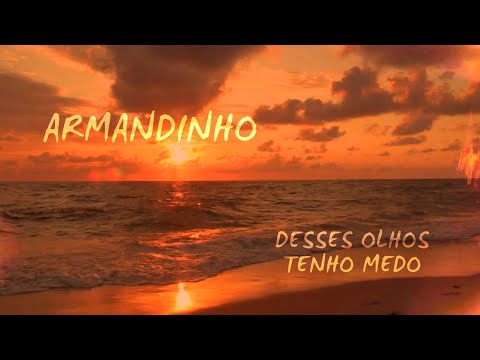 Videoclip de Desses Olhos Tenho Medo — Armandinho