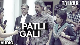 Patli Gali Full AUDIO Song - Sukhwinder Singh | Irfan Khan | Talvar | T-Series