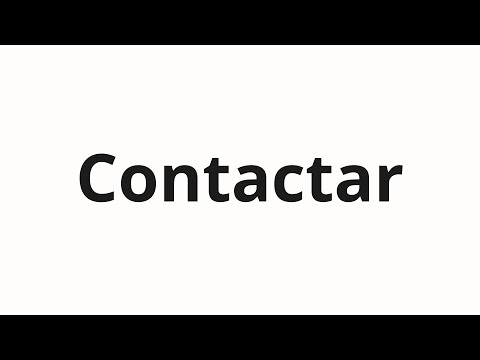 How to pronounce Contactar