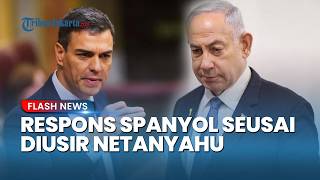 Respons Spanyol seusai Diusir Netanyahu dari Gaza, Langsung Serukan Eropa Putus Kerja Sama Israel