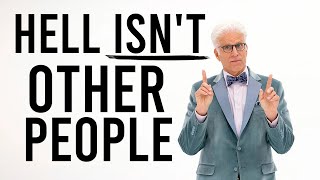Hell is Other People? Existentialism and The Good Place
