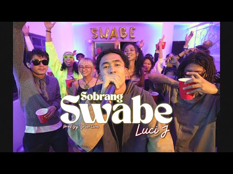 LUCI J - SOBRANG SWABE (Official Music Video) [Prod. by Brian Luna]