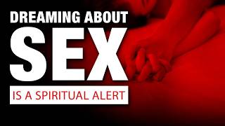 WHAT DOES IT MEAN TO DREAM THAT YOU'RE HAVING SEX - Few Know This