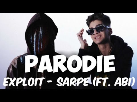 EXPLOIT - ȘARPE (FT. ABI) PARODIE