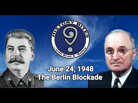 June 24, 1948  ~ The Berlin Blockade