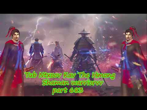 Tub Ntxoov kav The Hmong  warrior legendary  story Part 683- 27/10/2023